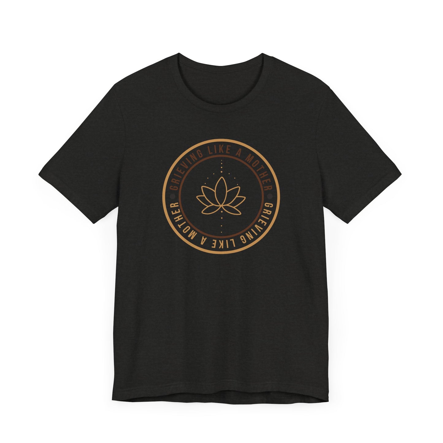 Grieving Like A Mother Lotus | T Shirt