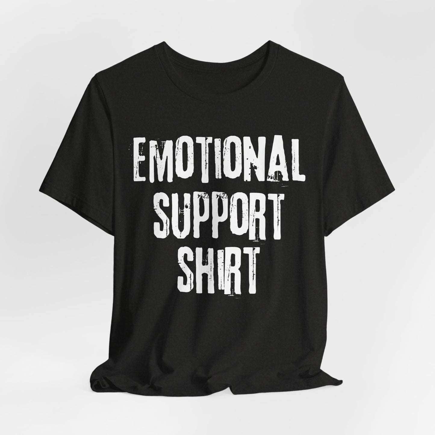 Emotional Support Shirt (Grunge) | T Shirt