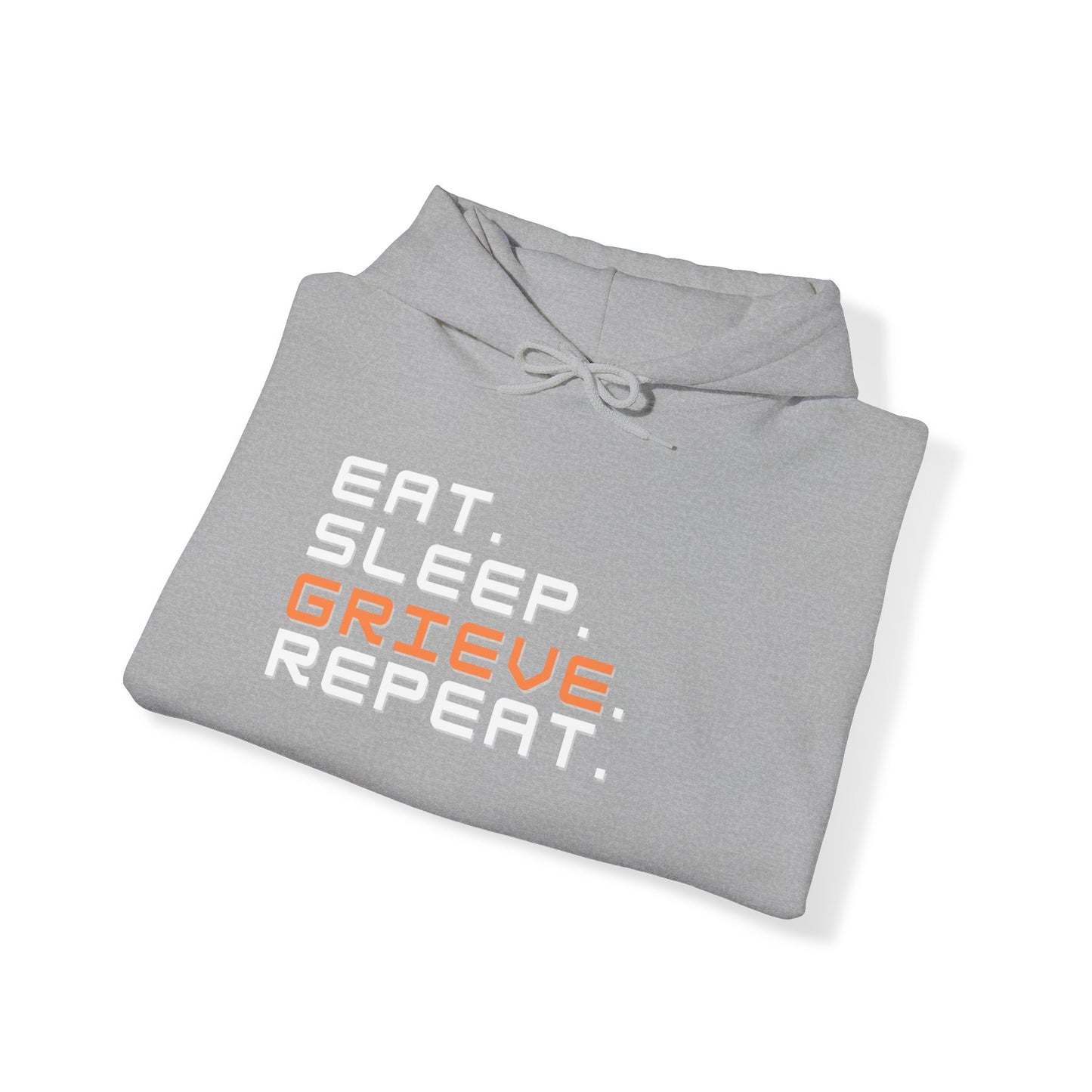 Eat Sleep Grieve Repeat | Hoodie