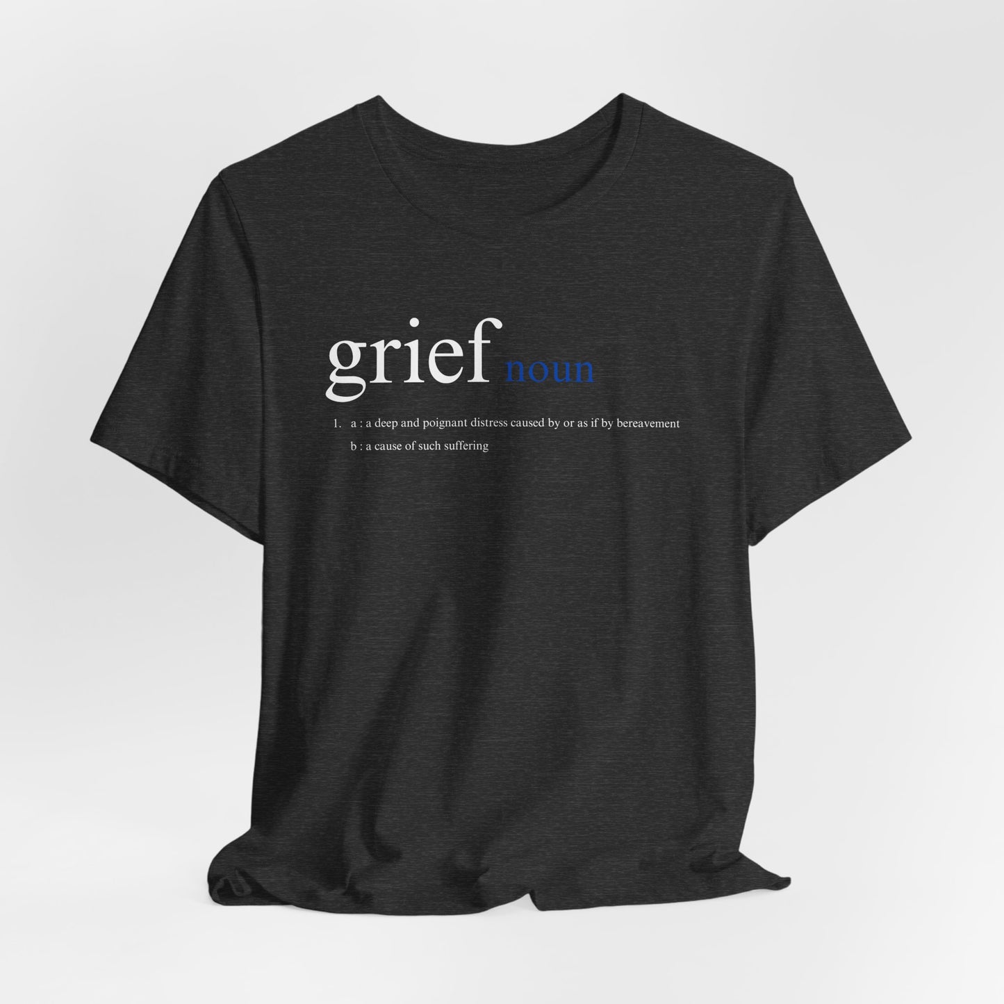 Definition of Grief | T Shirt