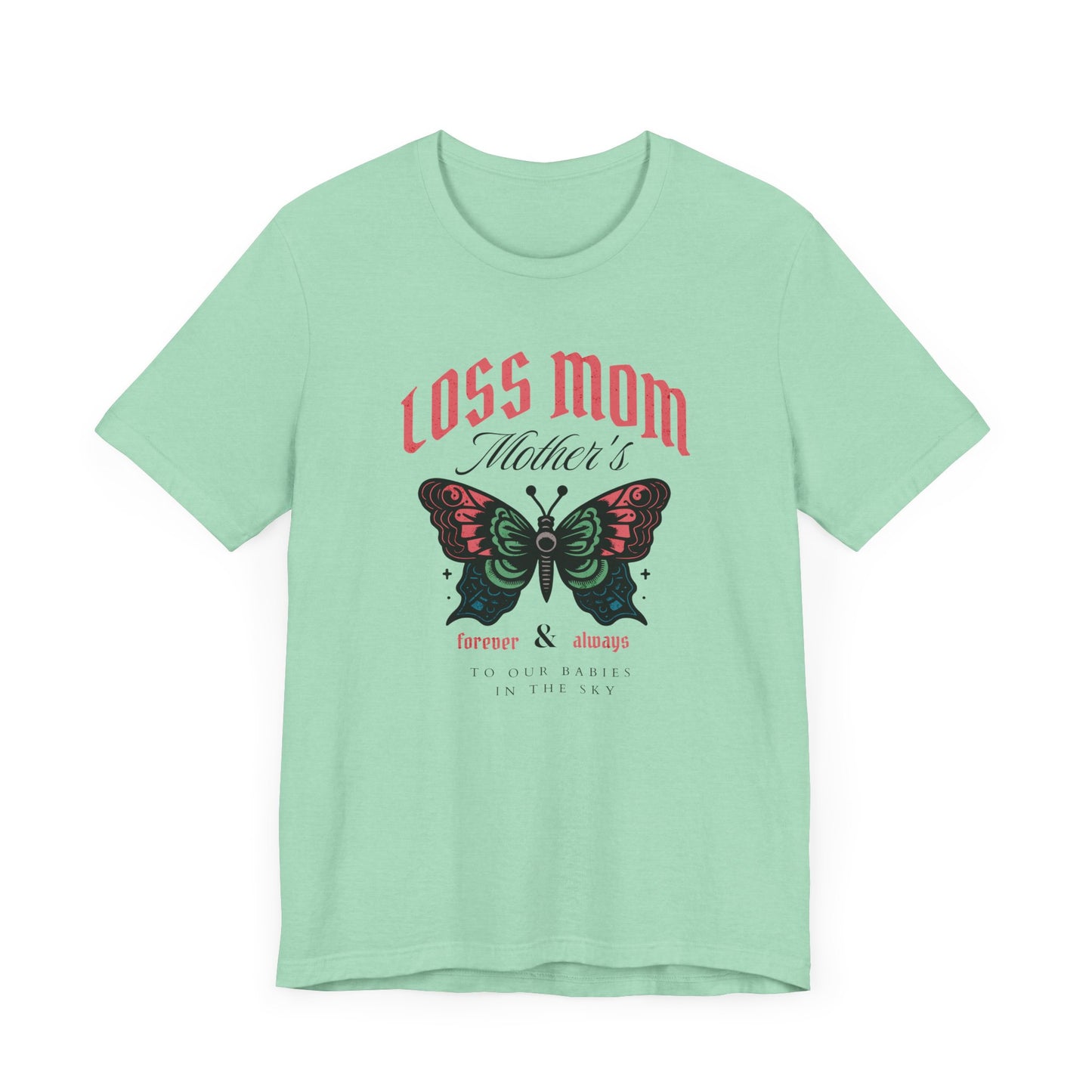 Loss Mom | T Shirt