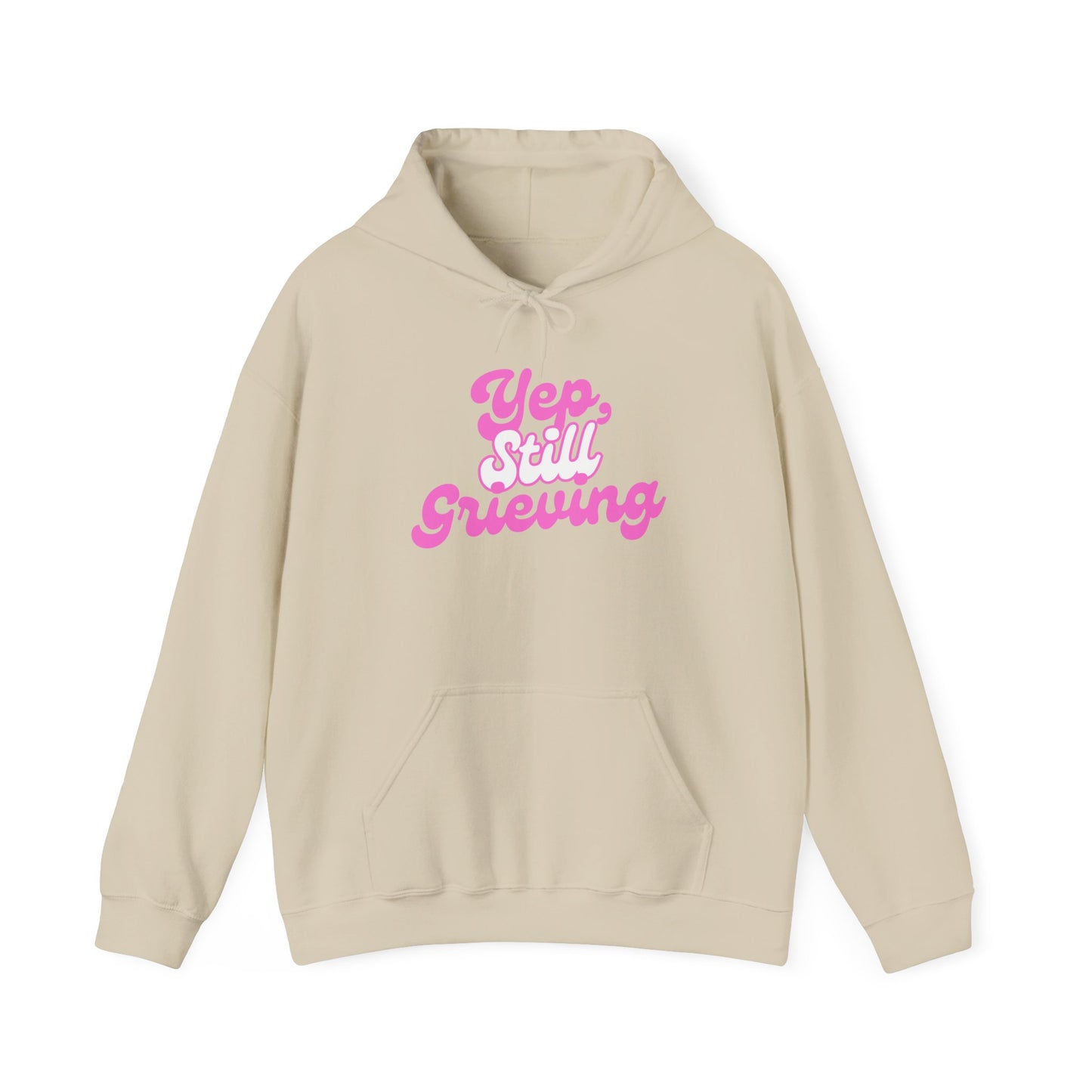 Yep, Still Grieving | Hoodie