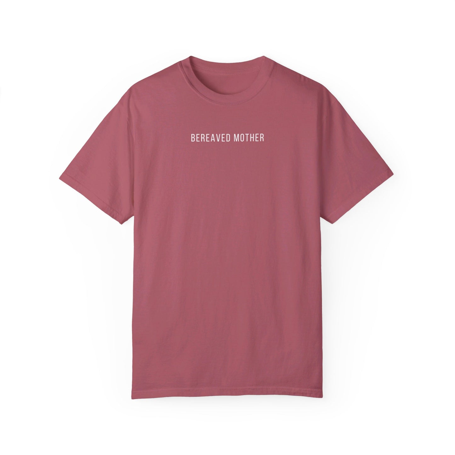 Bereaved Mother | Comfort Colors T