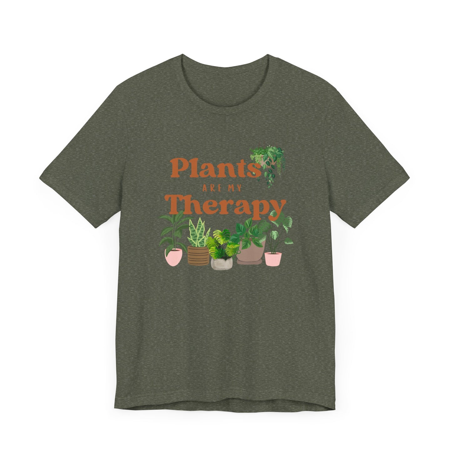 Plants Are My Therapy | T Shirt