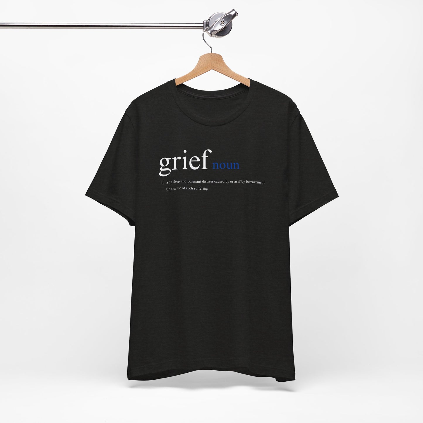 Definition of Grief | T Shirt