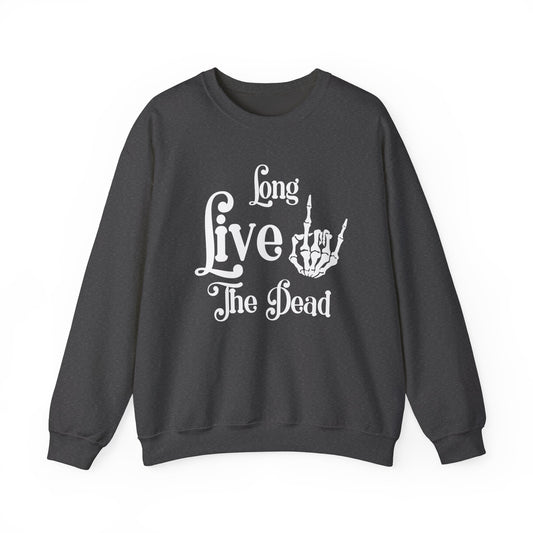 Long Live The Dead | Crewneck