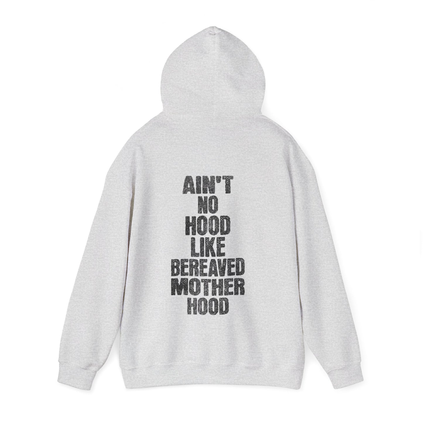 Ain't No Hood Like Bereaved Mother Hood | Hoodie