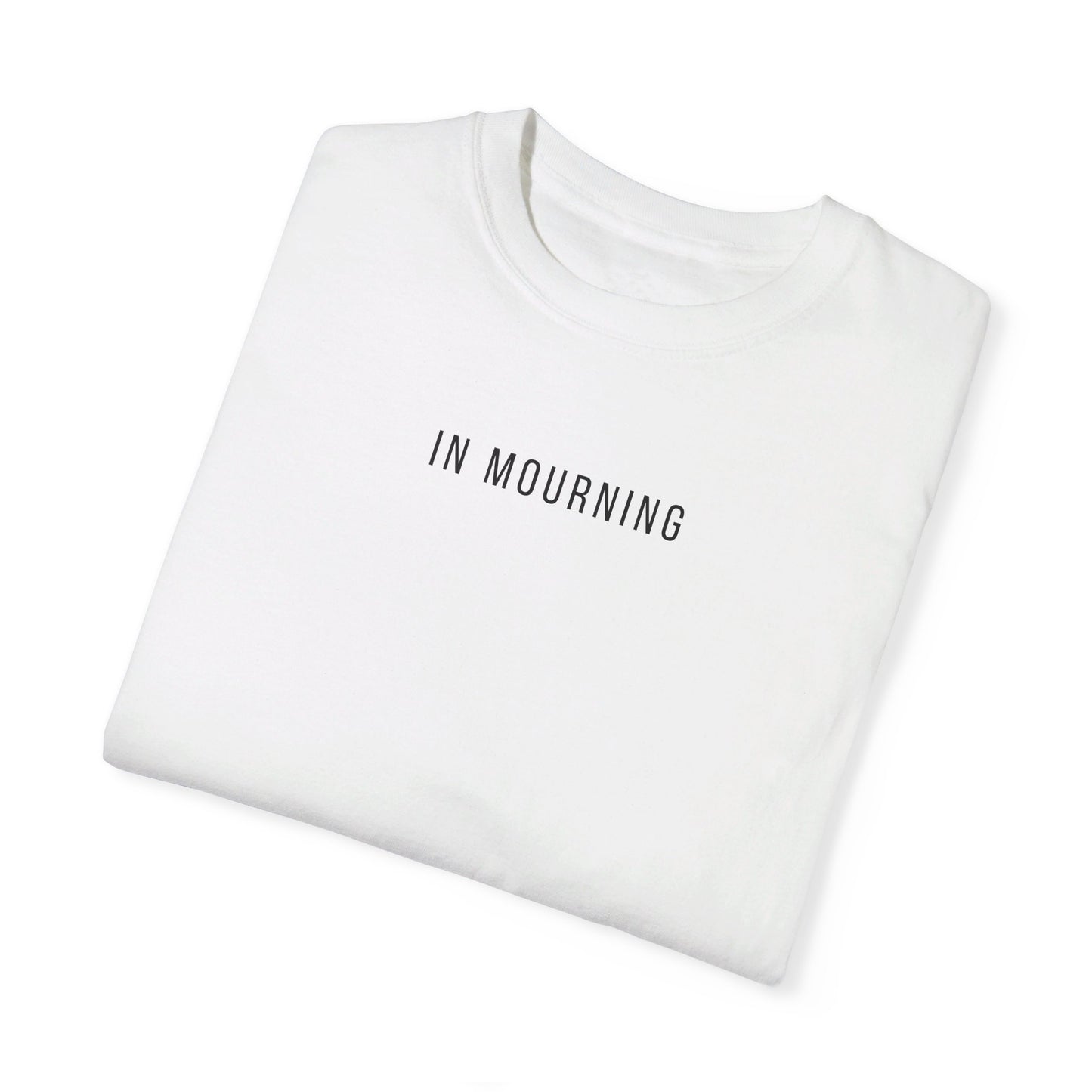 In Mourning | Comfort Colors T