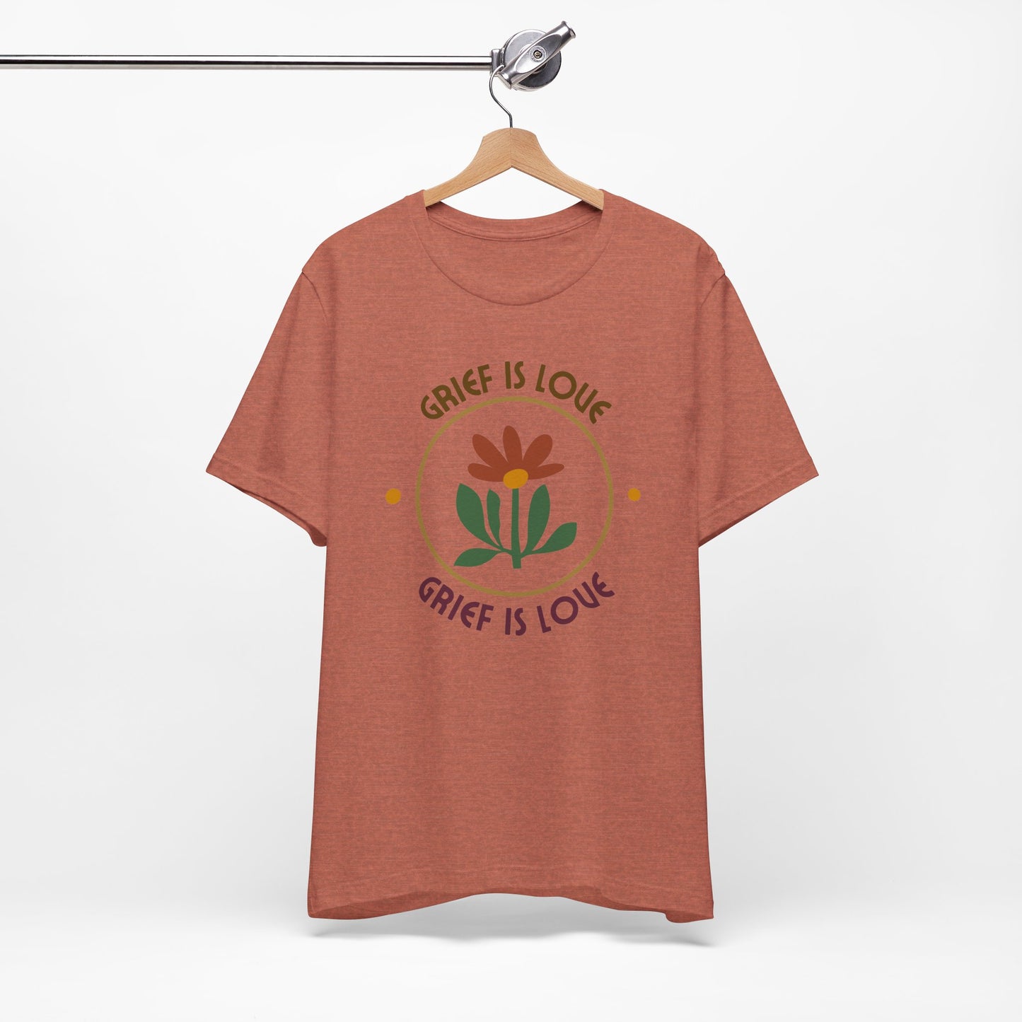 Grief Is Love | T Shirt