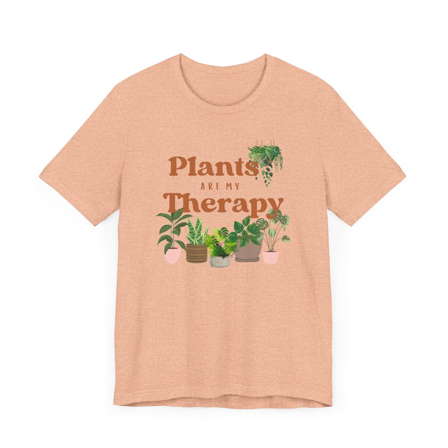 Plants Are My Therapy | T Shirt