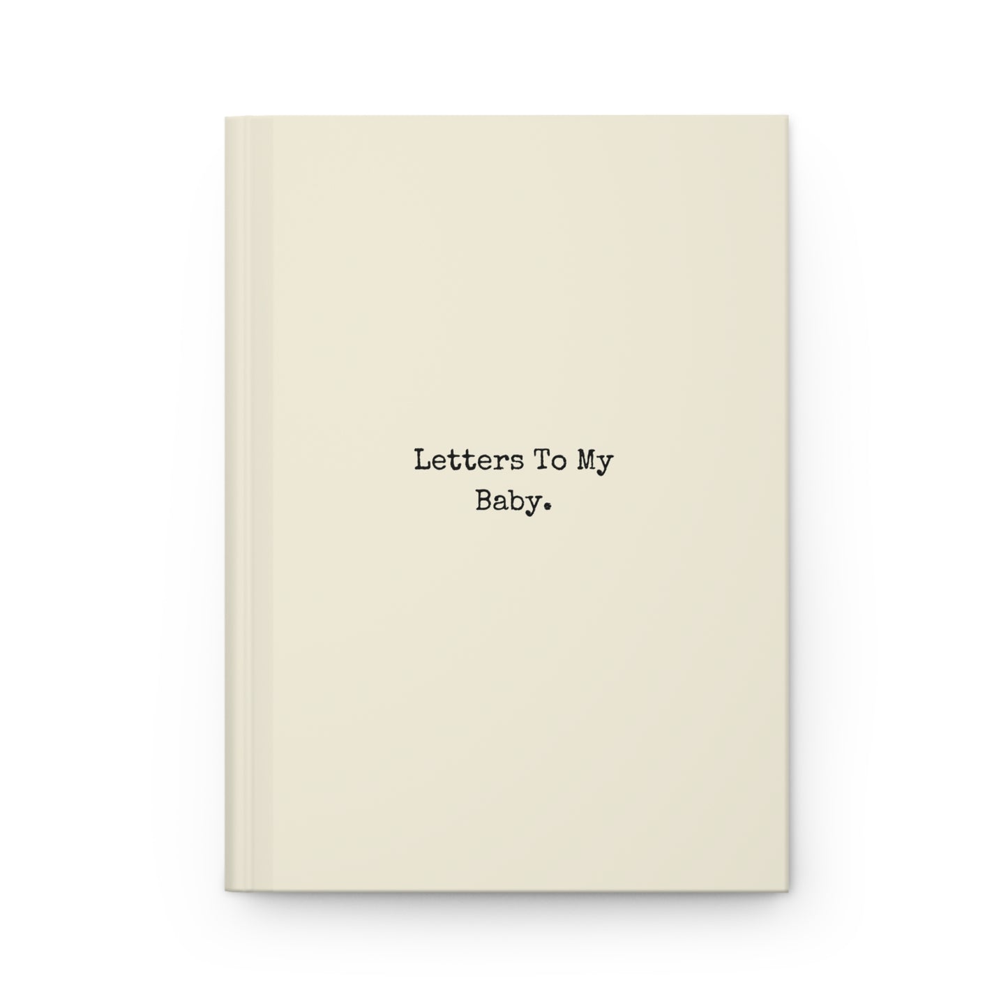 Letters To My Baby | Hardcover Journal