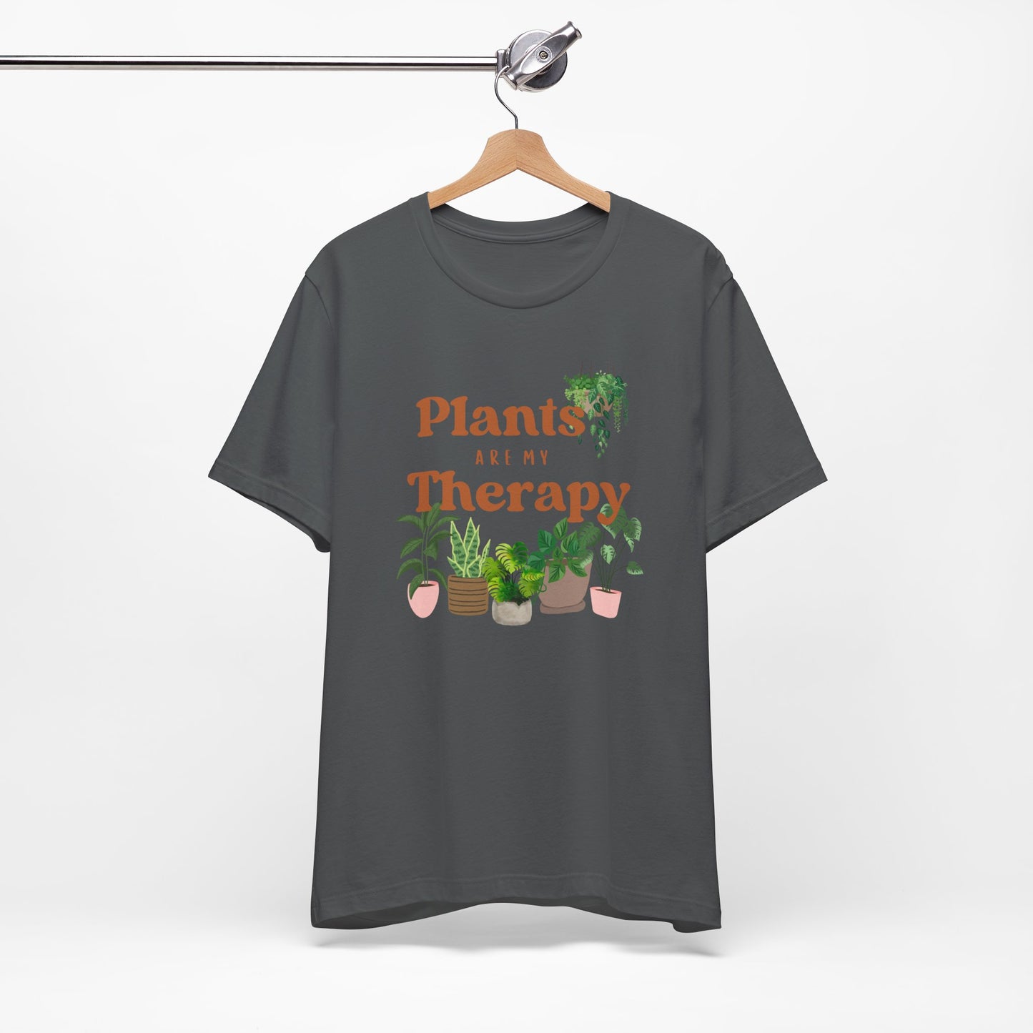 Plants Are My Therapy | T Shirt