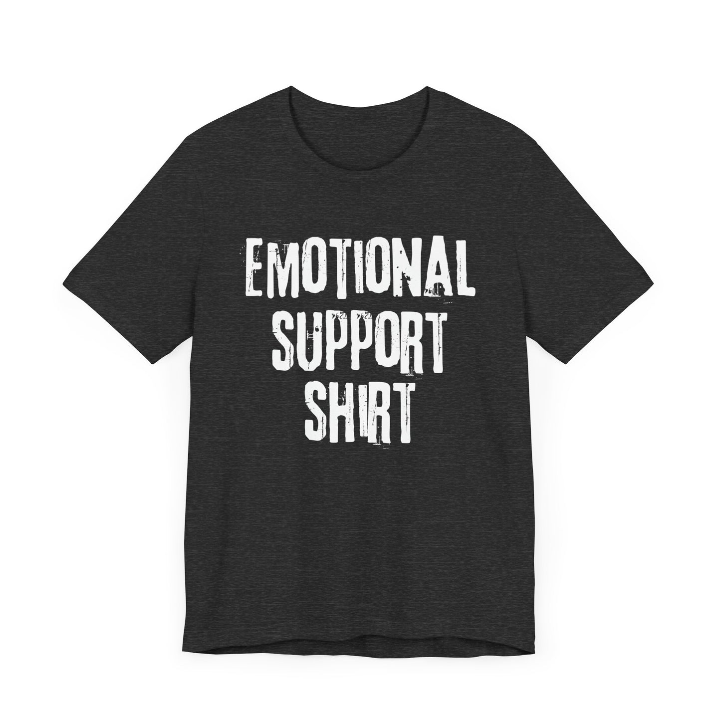 Emotional Support Shirt (Grunge) | T Shirt