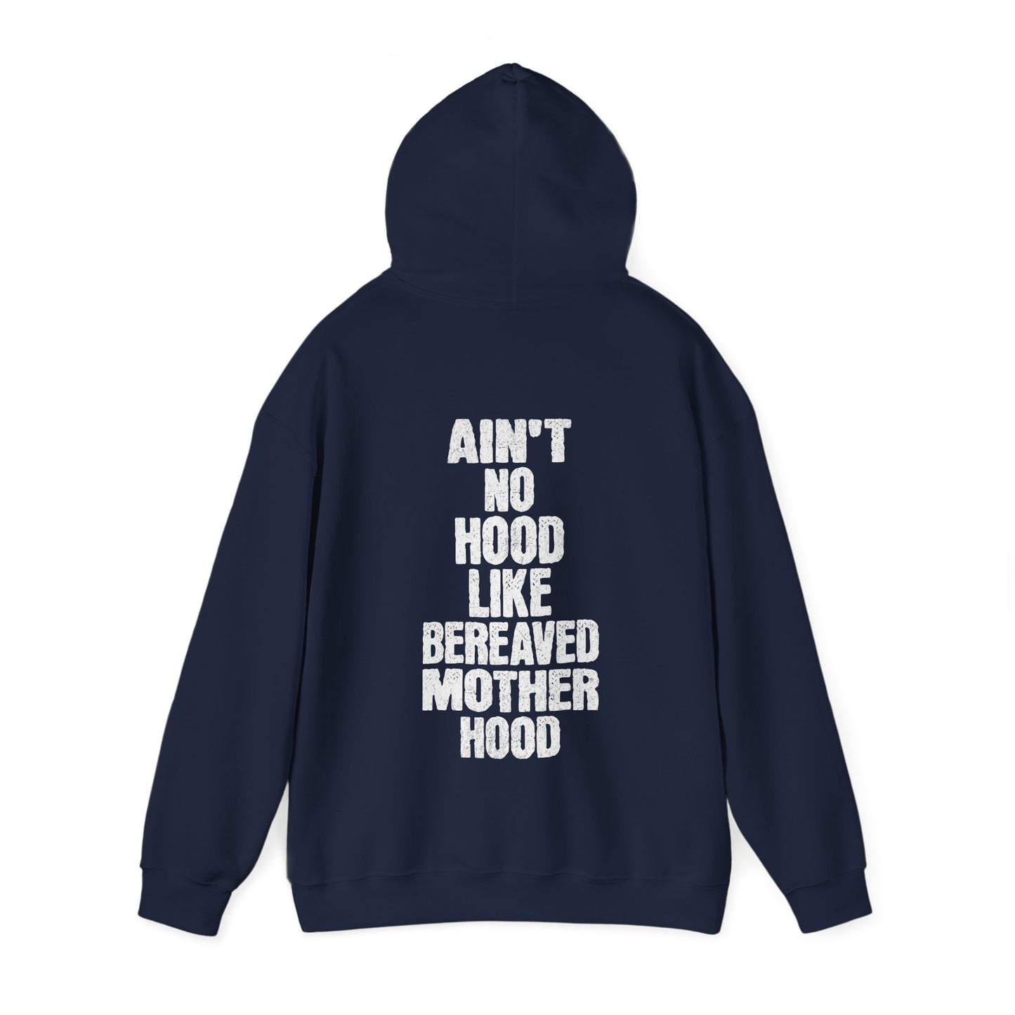 Ain't No Hood Like Bereaved Mother Hood | Hoodie