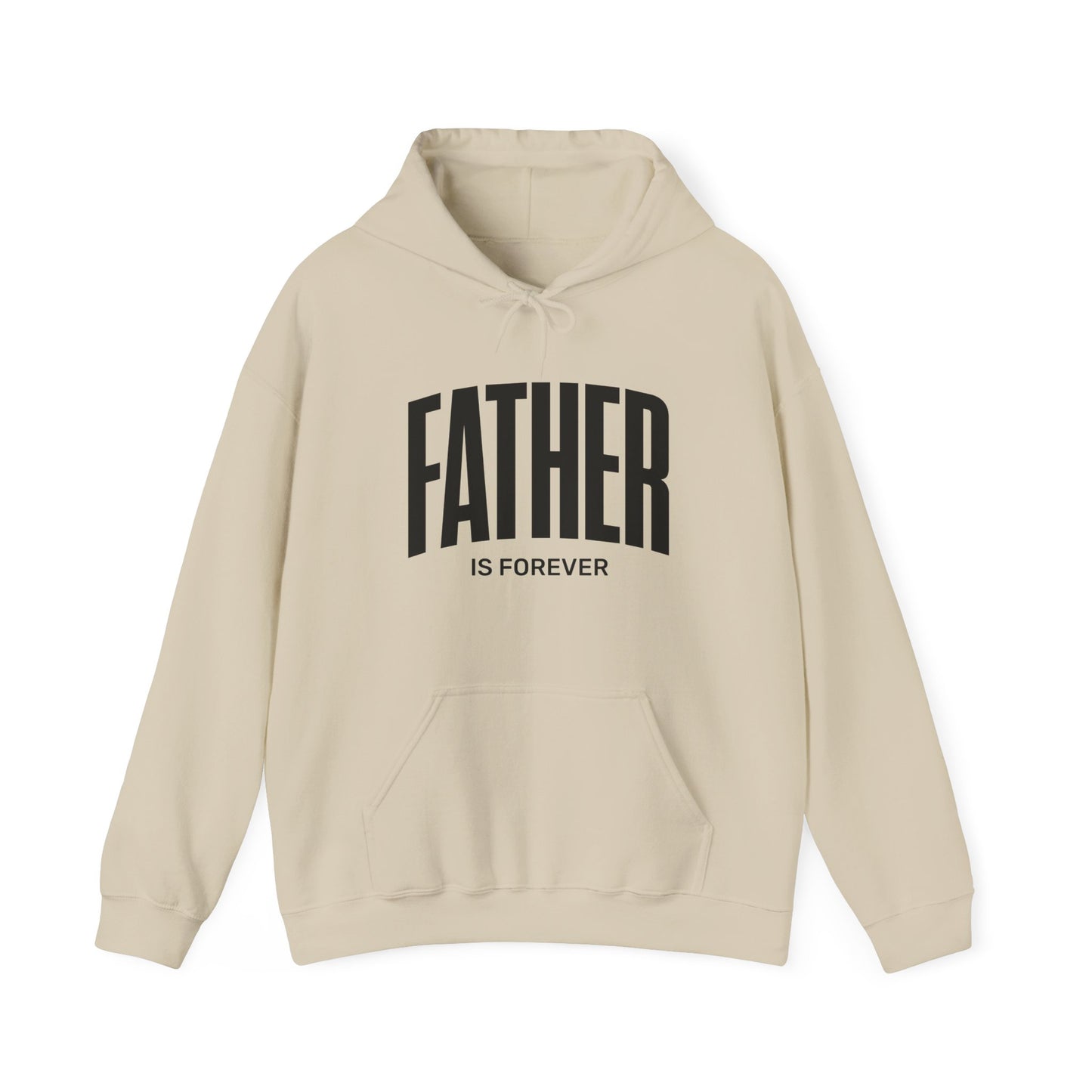 Father Is Forever |  Hoodie