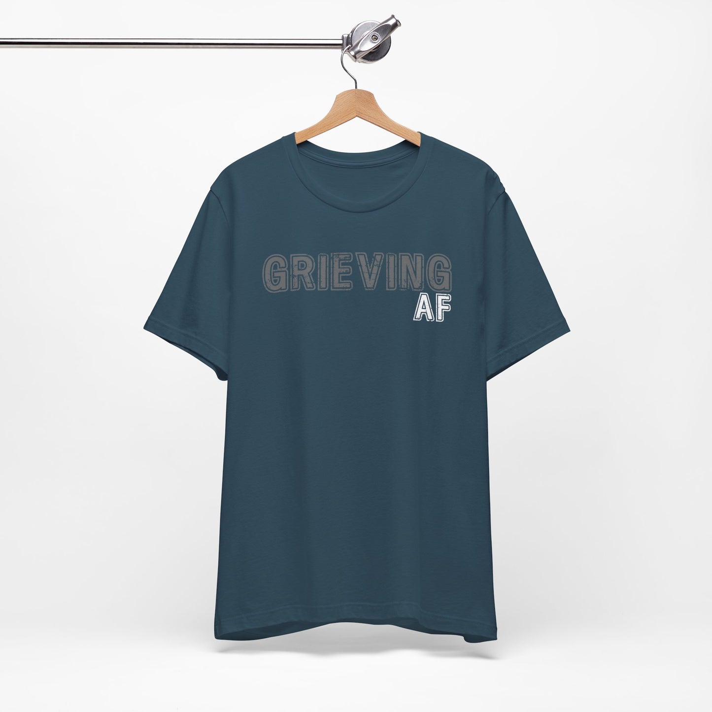 Grieving AF | T Shirt