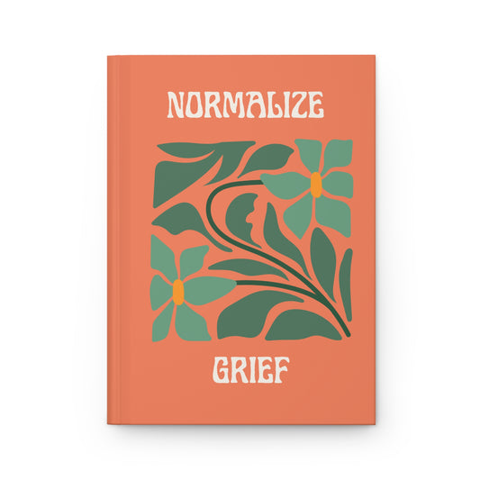 Normalize Grief | Hardcover Journal