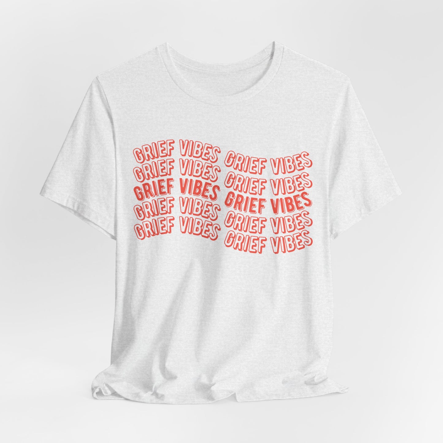 Grief Vibes  | T Shirt