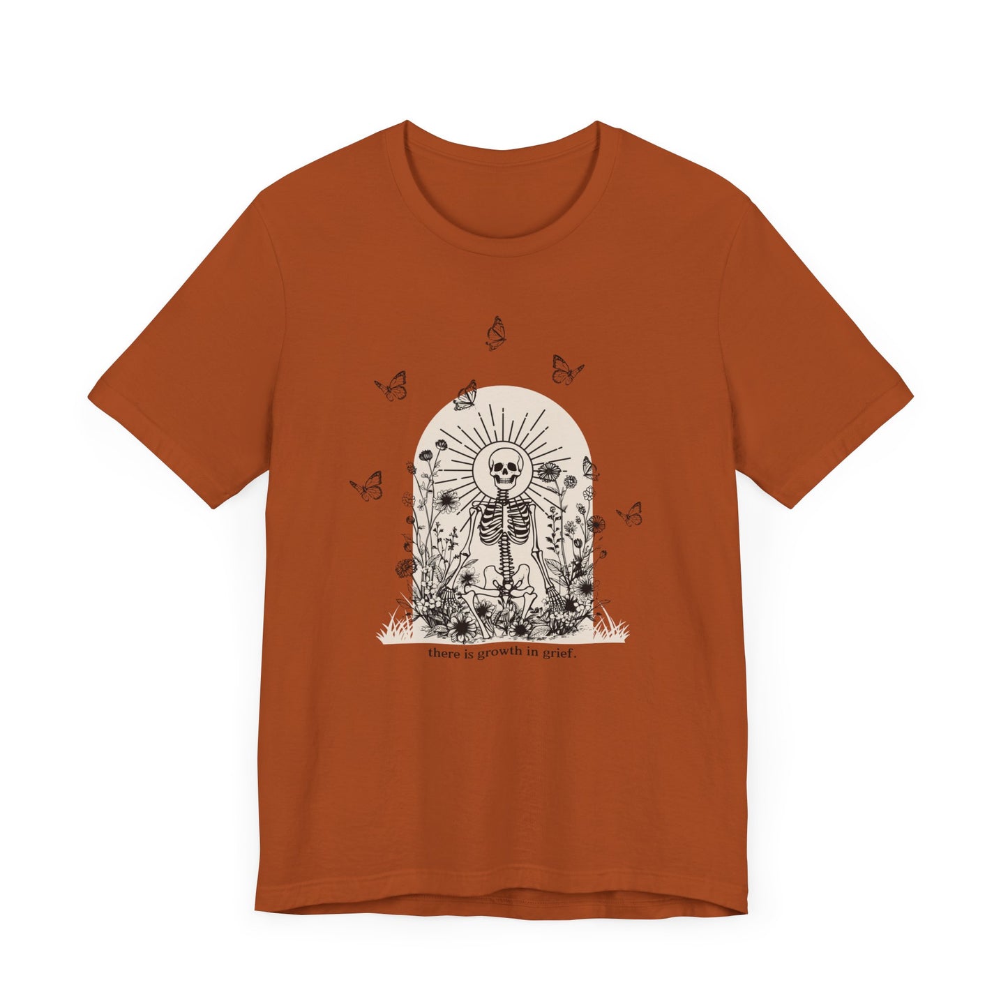 There Is Growth In Grief (Skeleton) | T Shirt