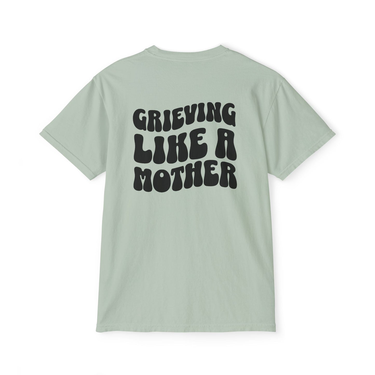 Grieving Like A Mother | (Front & Back) Comfort Colors Pocket Tee