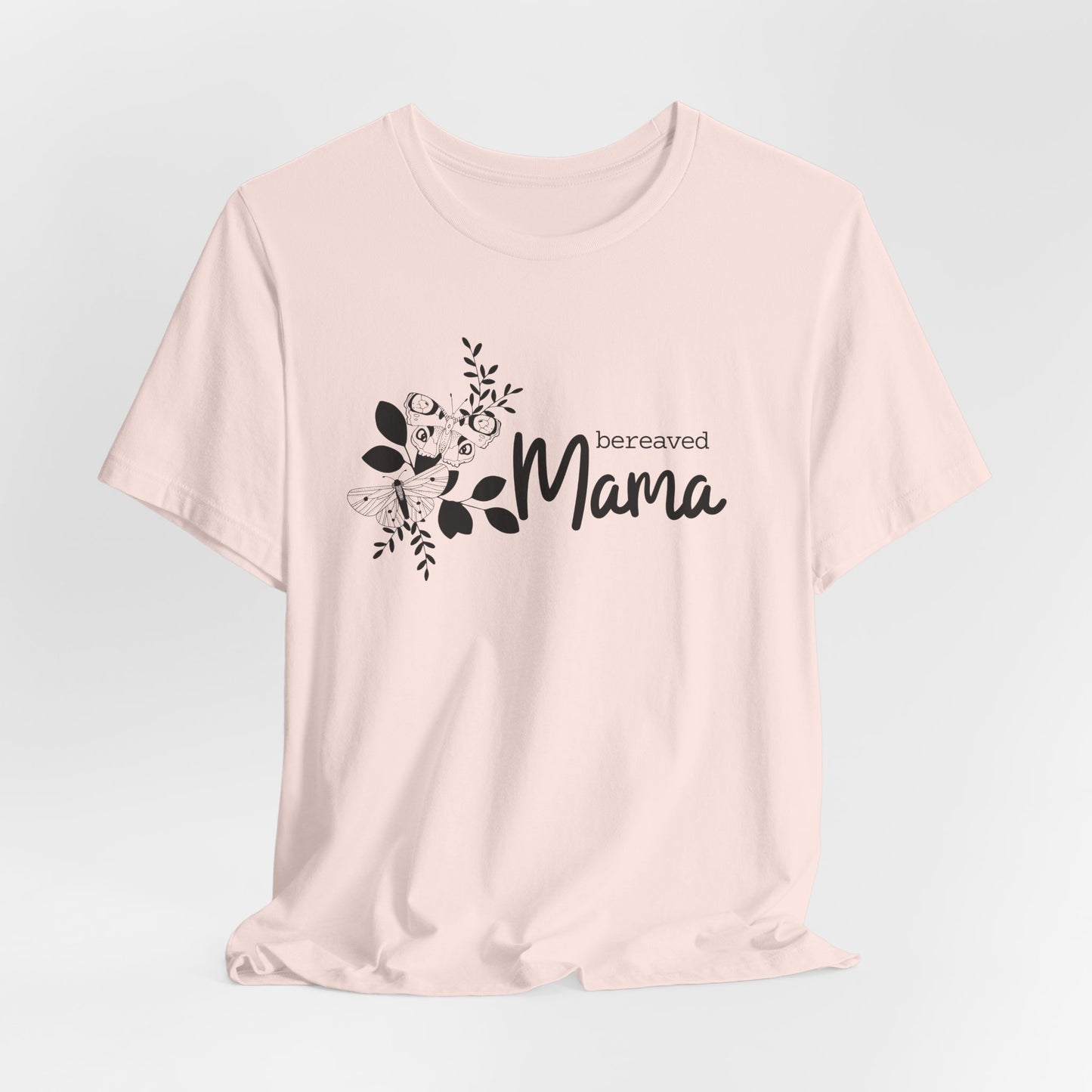 Bereaved Mama | T Shirt