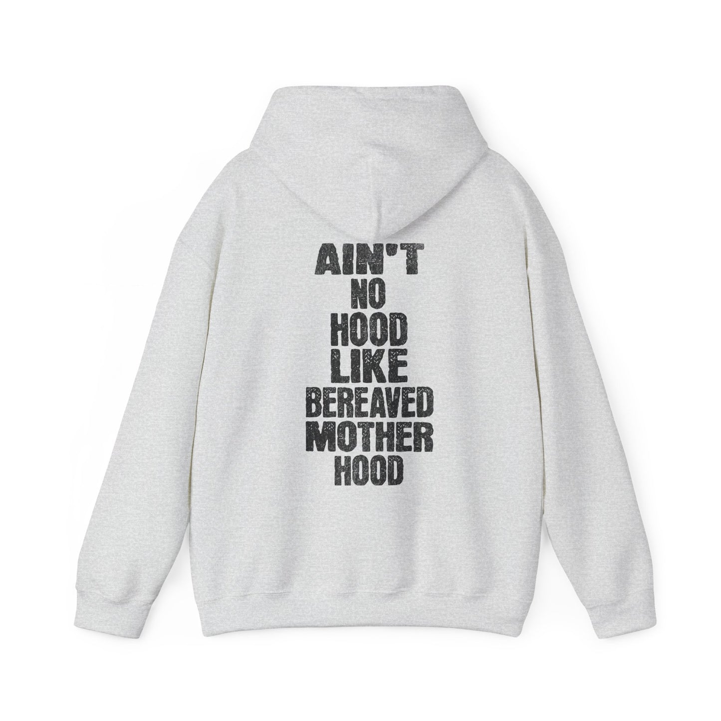 Ain't No Hood Like Bereaved Mother Hood | Hoodie
