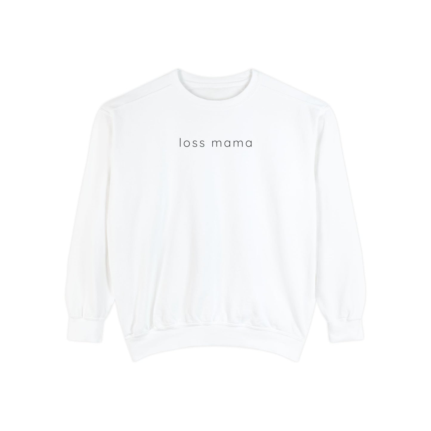 Loss Mama | Comfort Colors Crewneck Sweatshirt