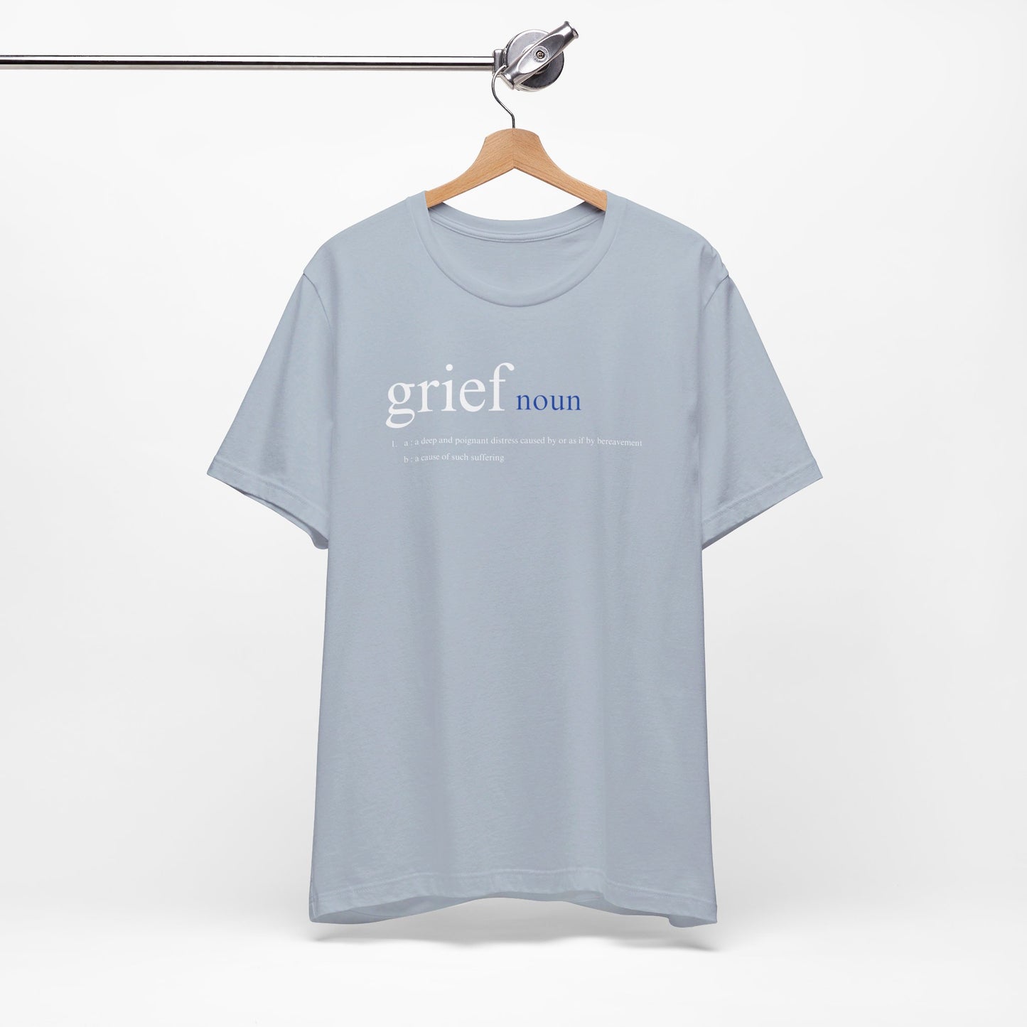 Definition of Grief | T Shirt