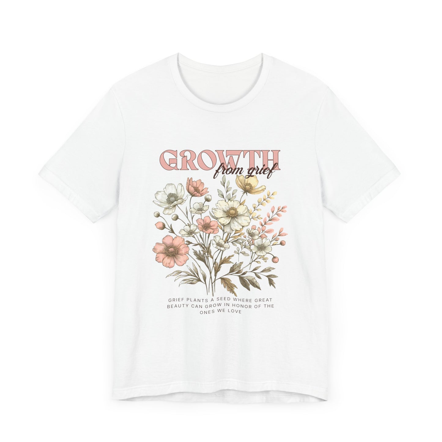 Growth From Grief | T Shirt