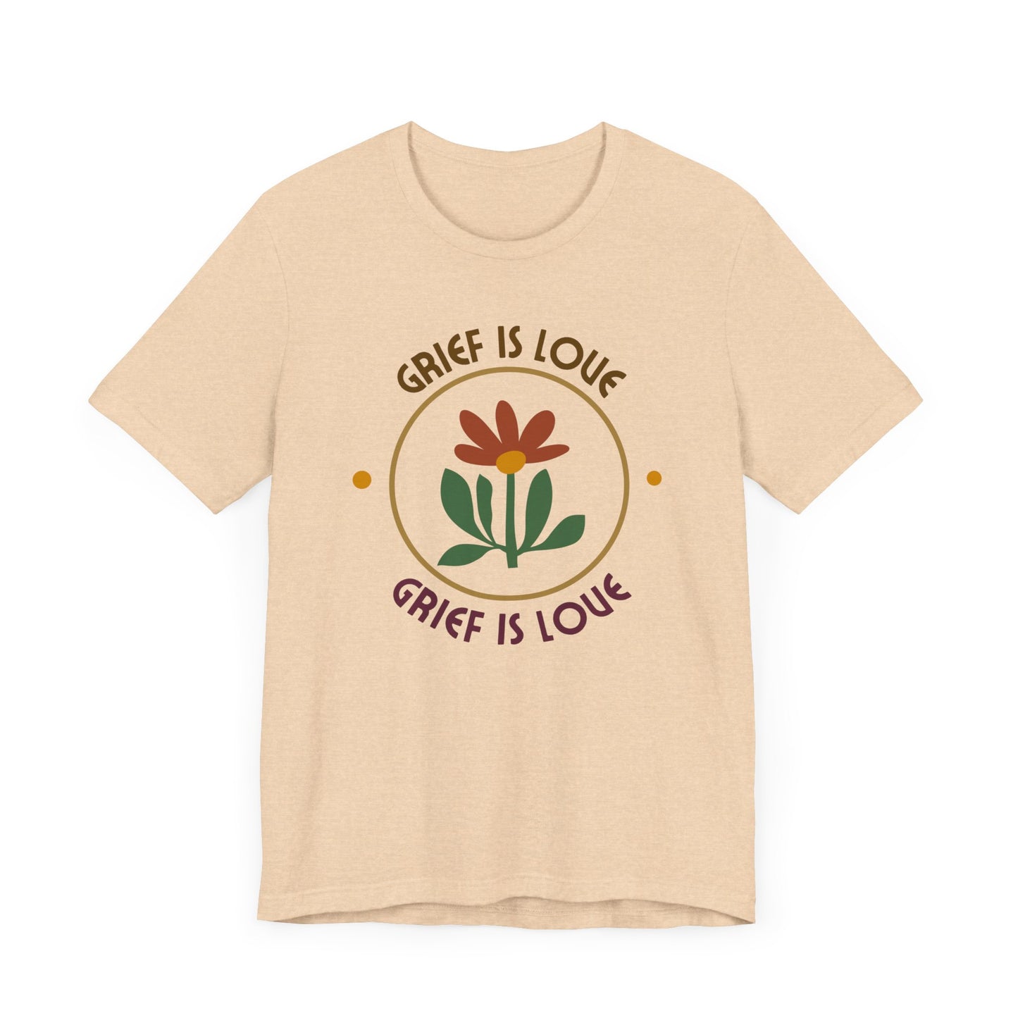 Grief Is Love | T Shirt