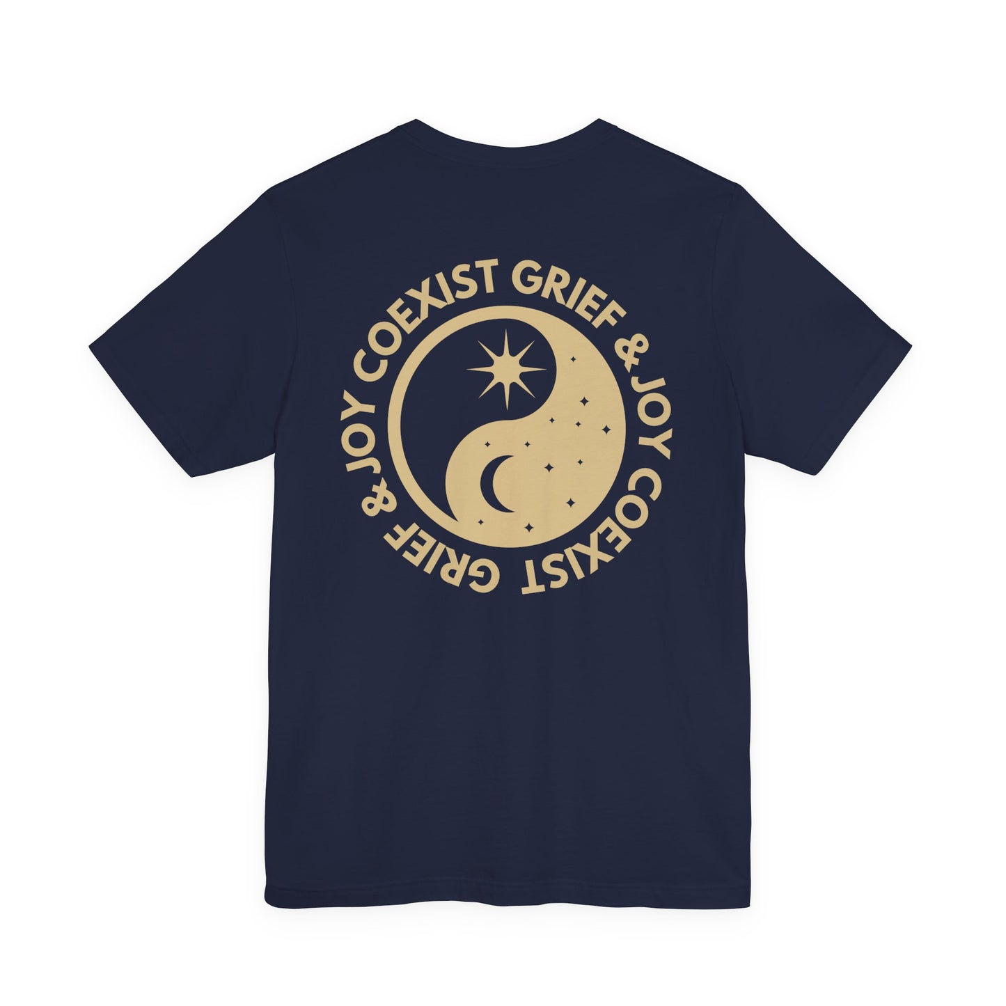 Grief & Joy Co Exist | Front & Back T Shirt