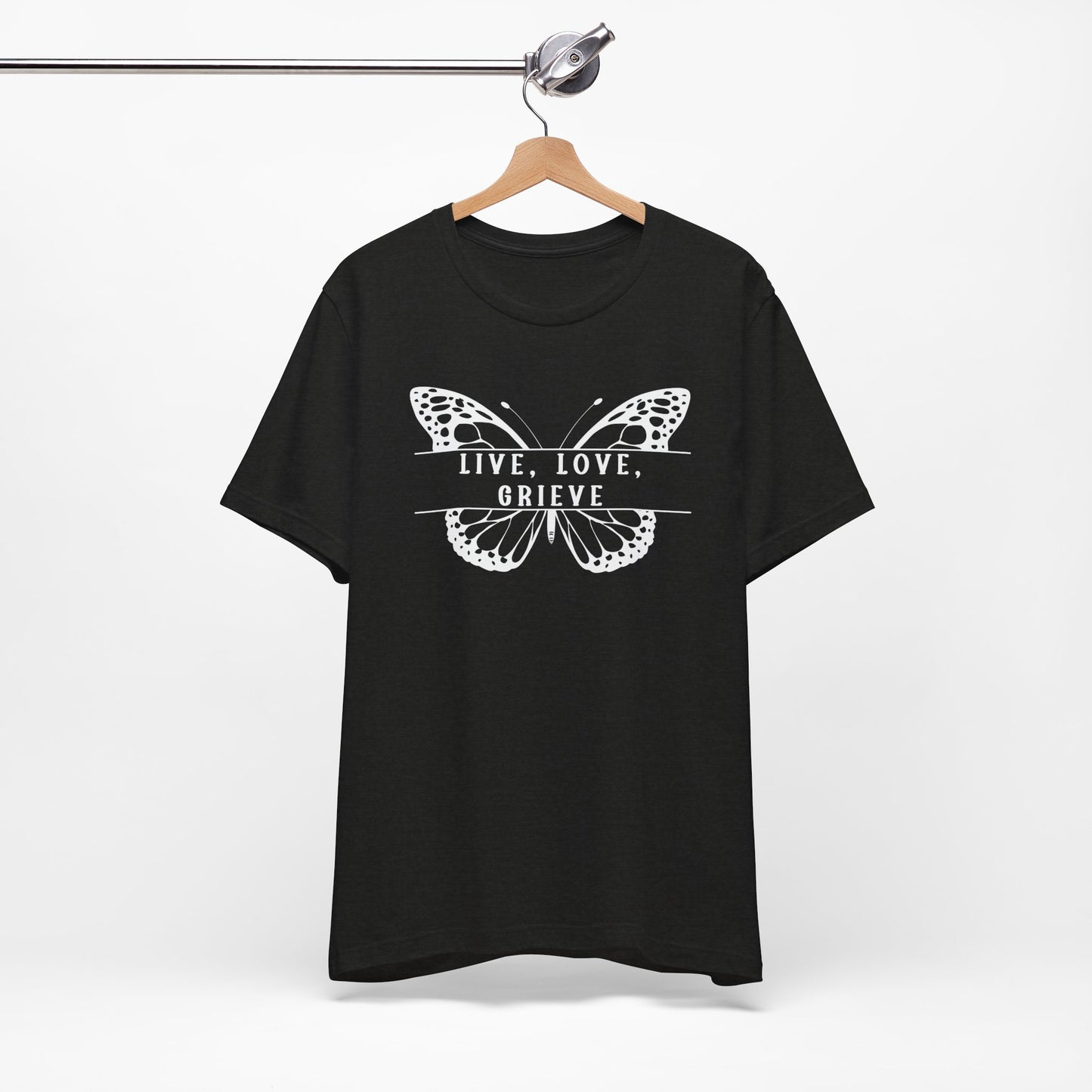 Live Love Grieve Butterfly | T Shirt