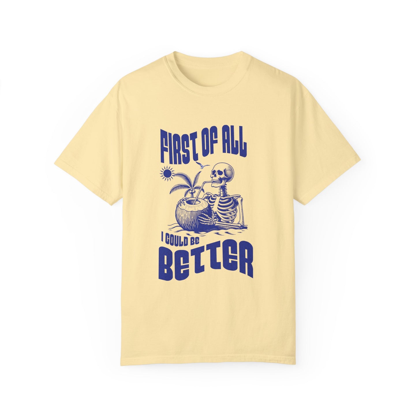 I Could Be Better | Comfort Colors T