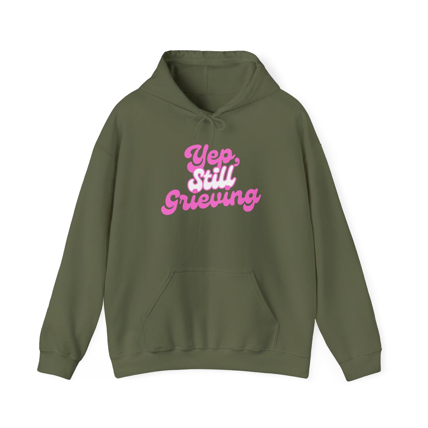 Yep, Still Grieving | Hoodie