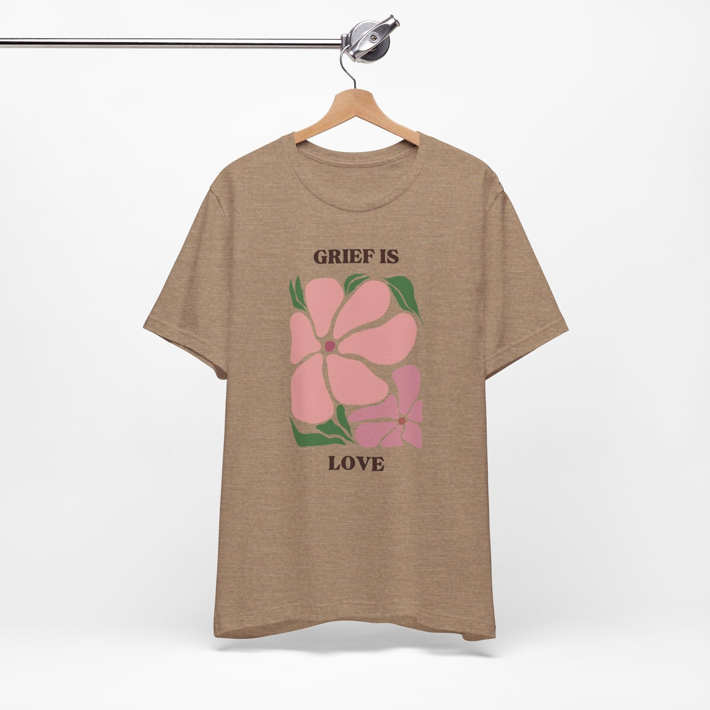 Grief Is Love | T Shirt