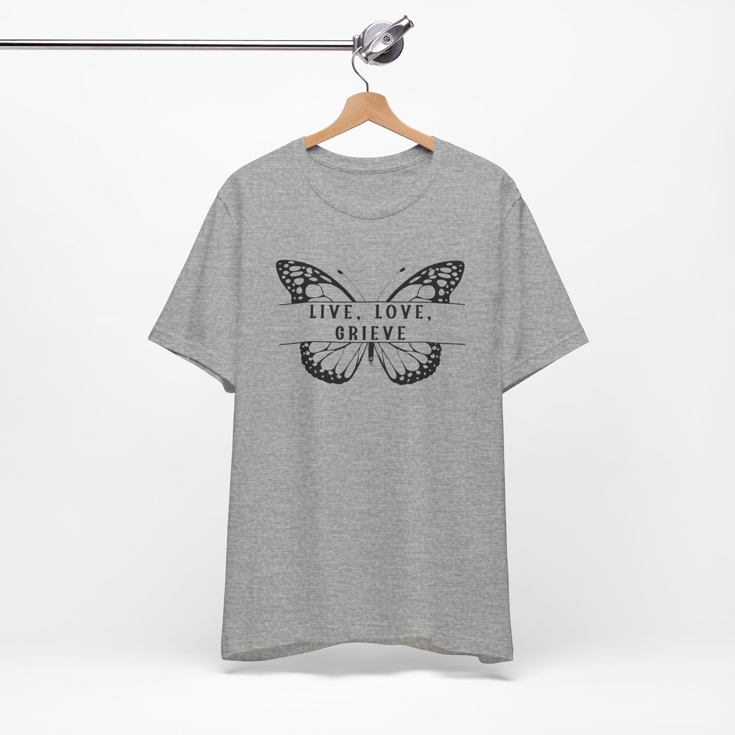 Live Love Grieve Butterfly | T Shirt