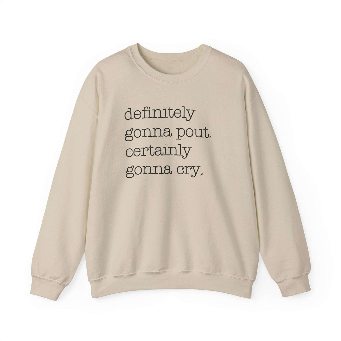 Definitely Gonna Pout | Crewneck