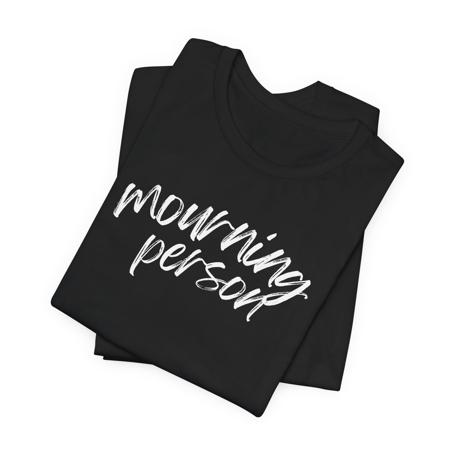 Mourning Person | T Shirt