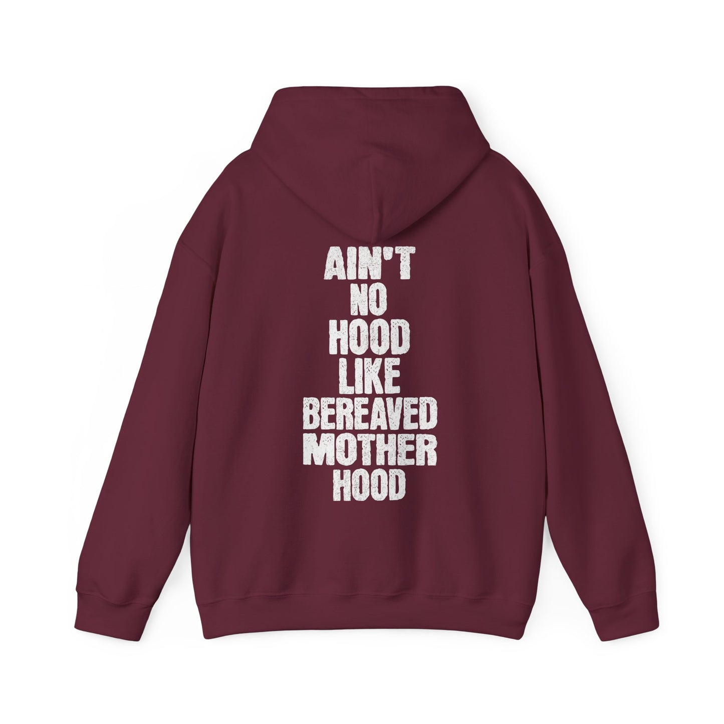 Ain't No Hood Like Bereaved Mother Hood | Hoodie