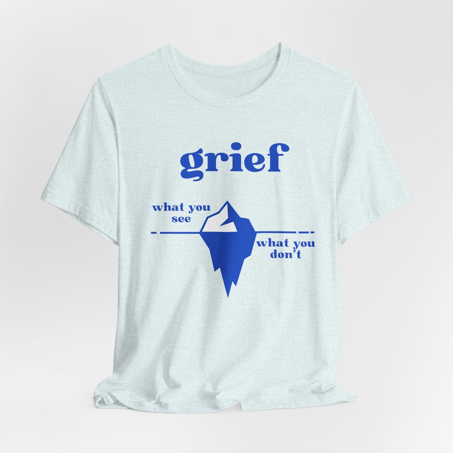 Grief Iceberg | T Shirt