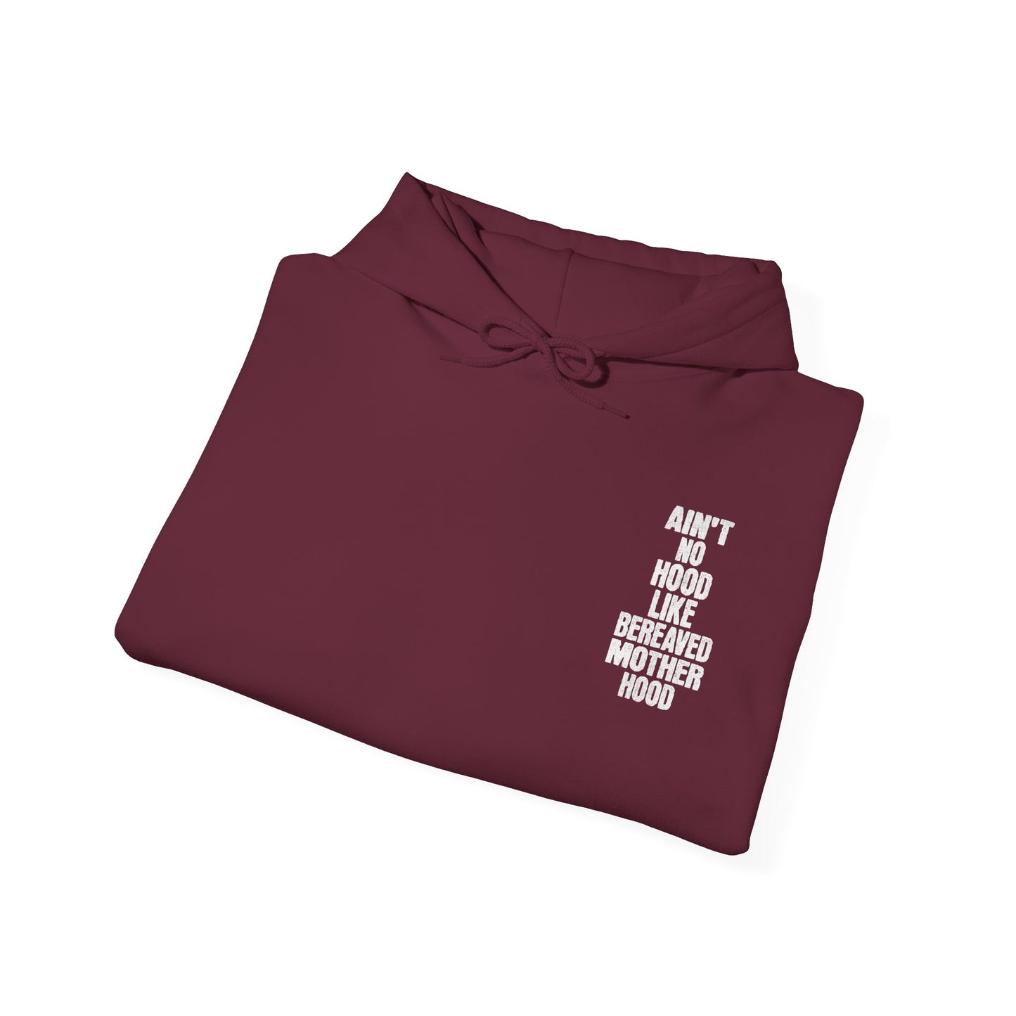 Ain't No Hood Like Bereaved Mother Hood | Hoodie