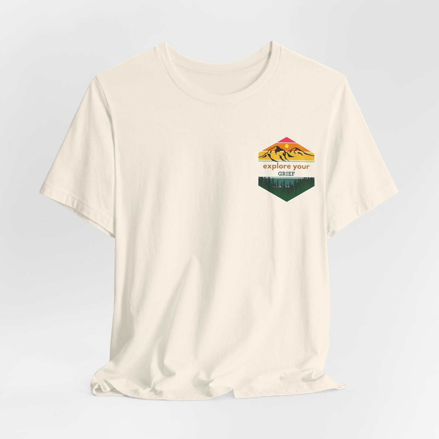 Explore Your Grief (Front & Back)  | T Shirt