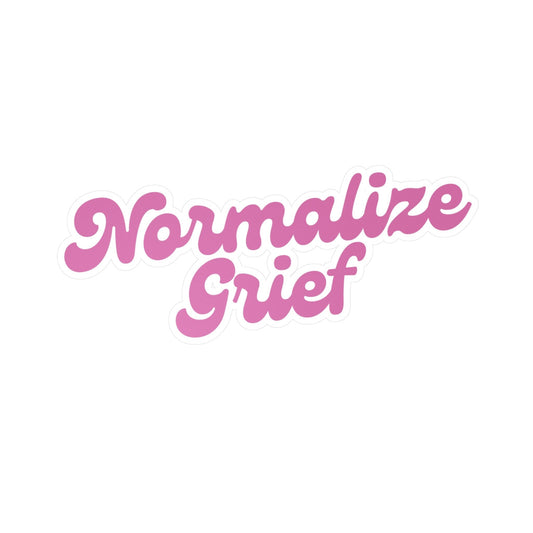 Normalize Grief | Vinyl Sticker