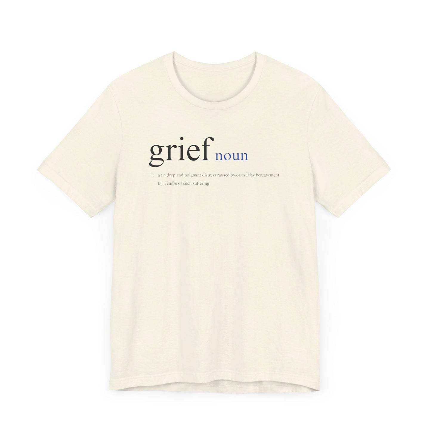 Definition of Grief | T Shirt