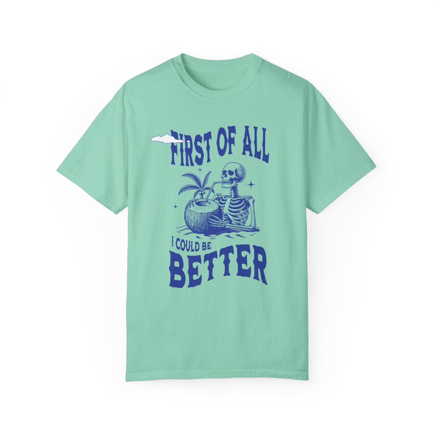 I Could Be Better | Comfort Colors T