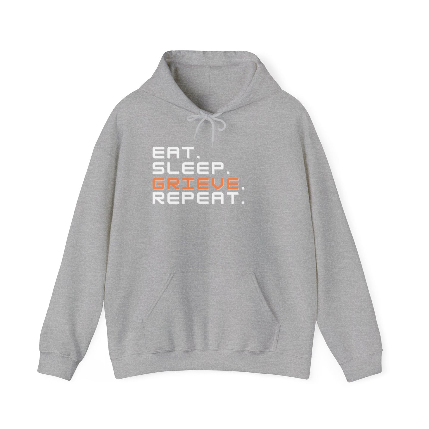 Eat Sleep Grieve Repeat | Hoodie