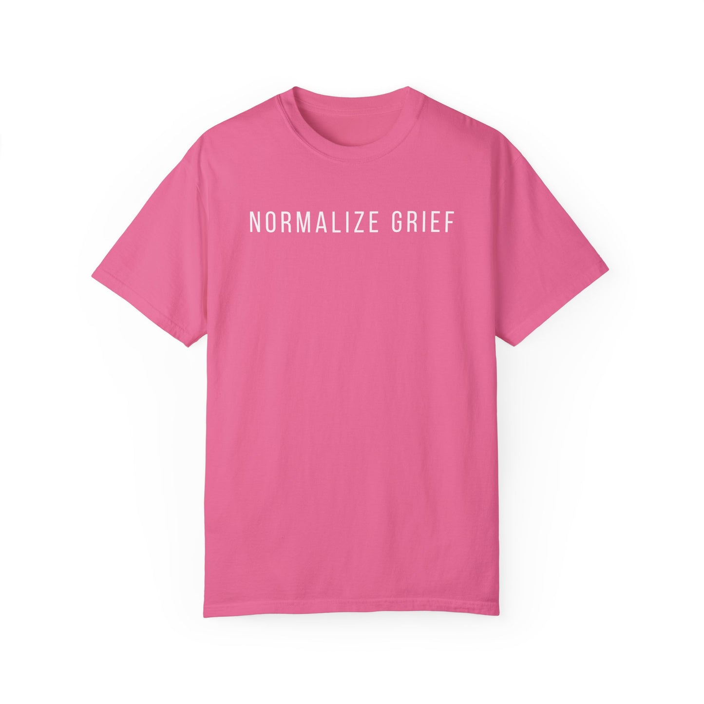 Normalize Grief | Comfort Colors T