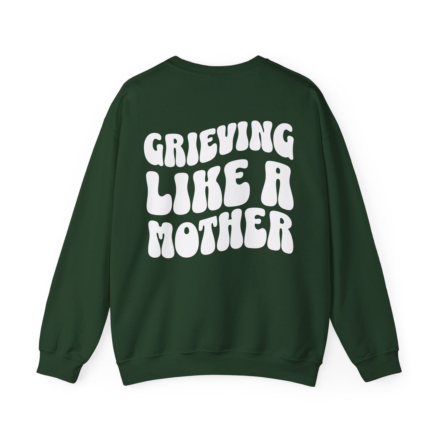 Grieving Like A Mother | (Front & Back) Crewneck