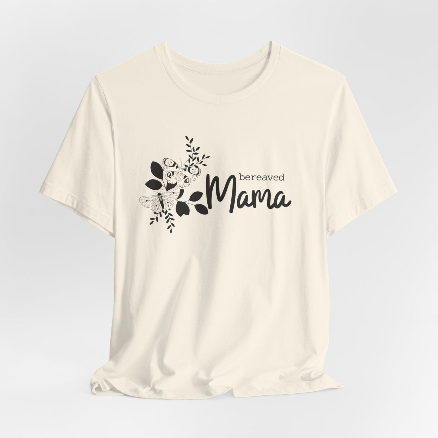 Bereaved Mama | T Shirt