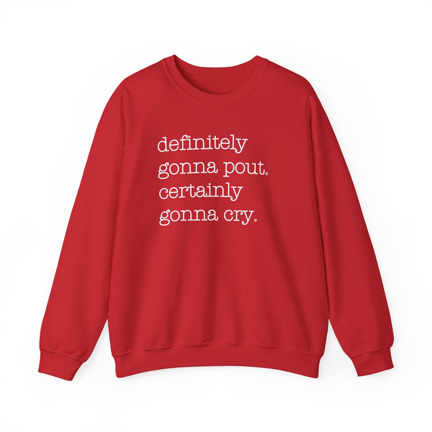 Definitely Gonna Pout | Crewneck